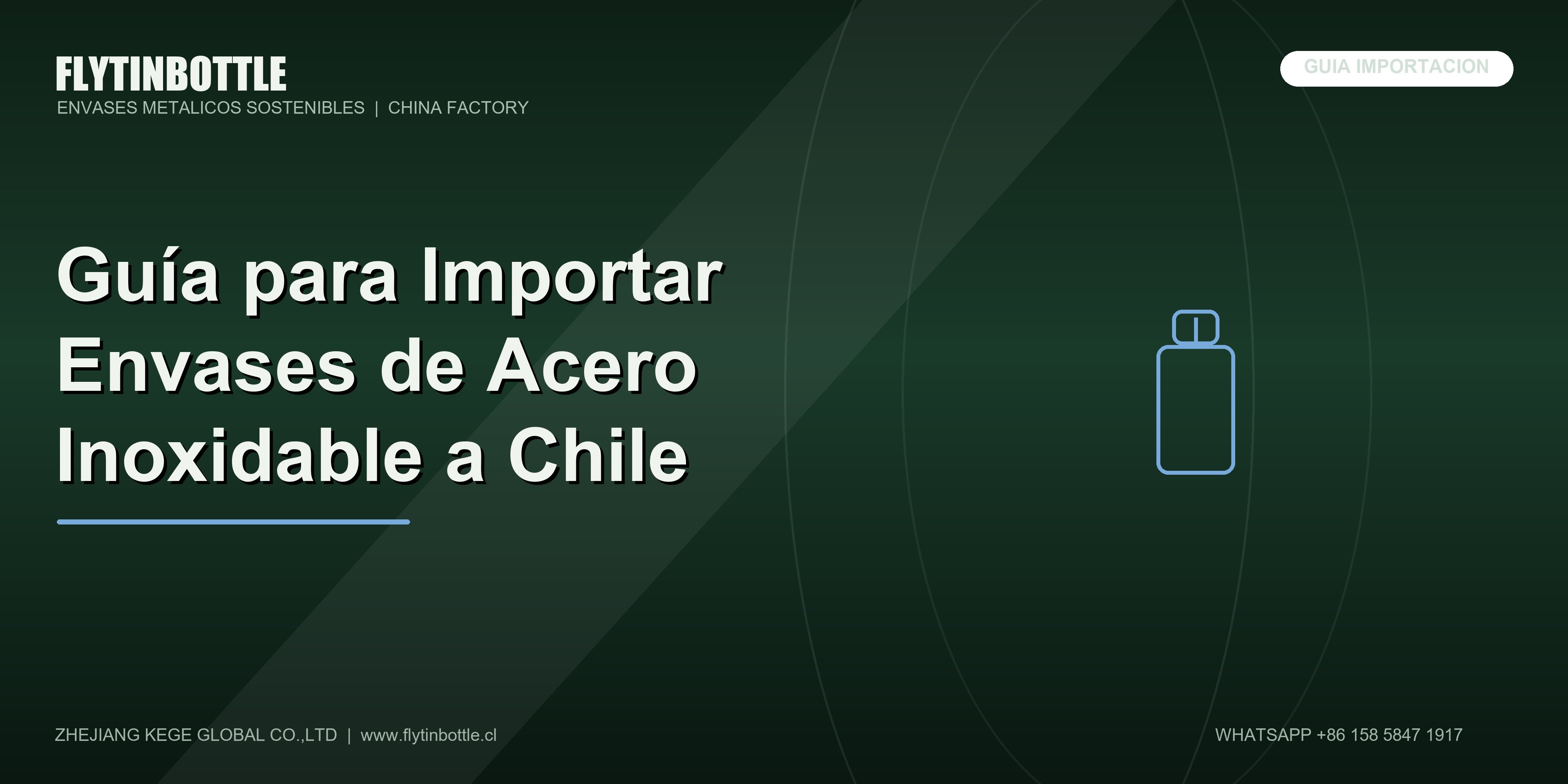 Guía para Importar Envases de Acero Inoxidable a Chile